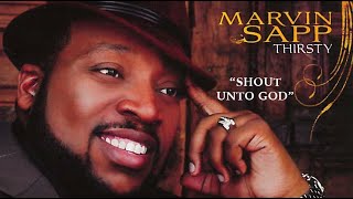 Marvin Sapp Thirsty (LIVE) – Shout Unto God