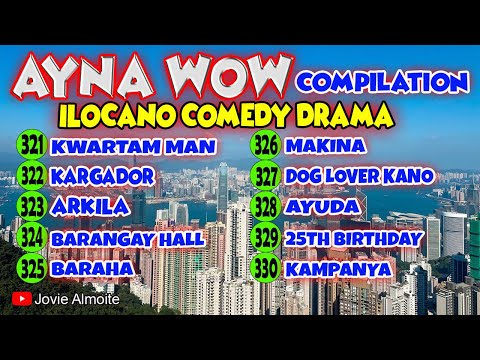 AYNA WOW COMPILATION 321-330 (10 EPISODES) ILOCANO COMEDY DRAMA | Jovie Almoite