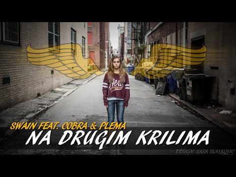 SWAIN feat. YNG SLAV & PLEMA - NA DRUGIM KRILIMA (OFFICIAL VIDEO)