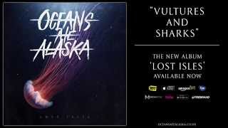 Oceans Ate Alaska - New Album ‘Lost Isles’ Available Now