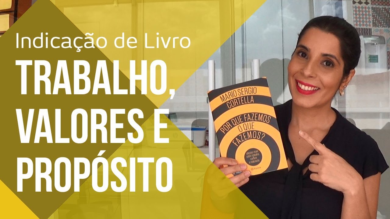 📚 Indicação de Livro - POR QUE FAZEMOS O QUE FAZEMOS | Mario Sérgio Cortella