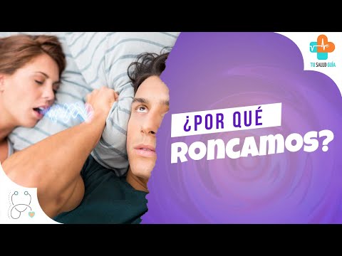 ¿Por qué roncamos? | Tu Salud Guía