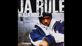 Ja Rule - Holla Holla (Lyrics)