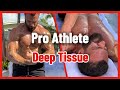 Deep Tissue For Pro Athlete