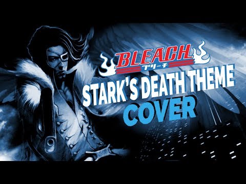 ♫ Bleach - Stark's Death Theme / Aizen's Defeat - Unreleased Soundtrack (Cover)