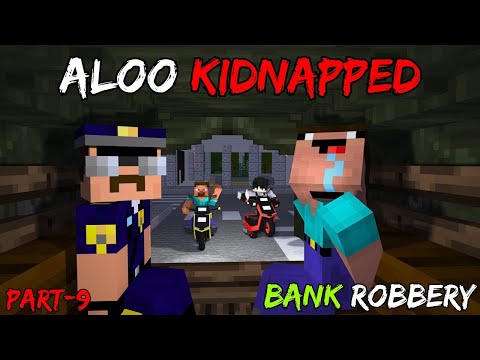 Kidnapped Aloo: Minecraft Bank Robbery