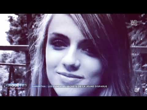 Enquêtes criminelle : Samantha les funestes secrets de la jeune disparue et affaire Magalie