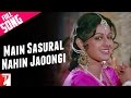 Main Sasural Nahin - Full Song | Chandni | Rishi Kapoor | Sridevi Main Sasural Nahin - Full Song | Chandni | Rishi Kapoor | Sridevi