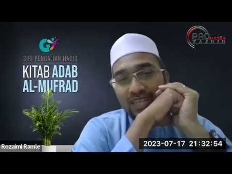17-07-2023 Prof Dr Rozaimi Ramle: Adabul Mufrad | siri 43
