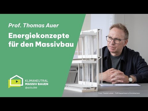 Wissensvideo - Energiekonzepte für den Massivbau: Planen mit Speichermassen mit Prof. Thomas Auer
