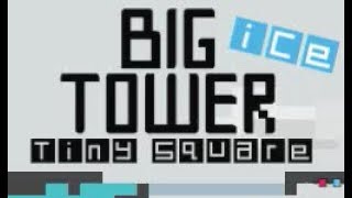 Big ICE Tower Tiny Square Walkthrough
