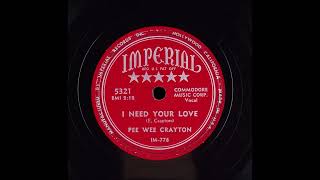 Pee Wee Crayton - I Need Your Love