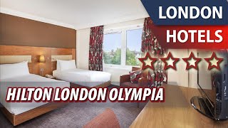 Hilton London Olympia ⭐⭐⭐⭐ | Review Hotel in London, Great Britain