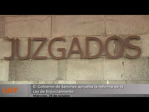 El Gobierno de Sánchez aprueba la reforma de la Ley de Enjuiciamiento