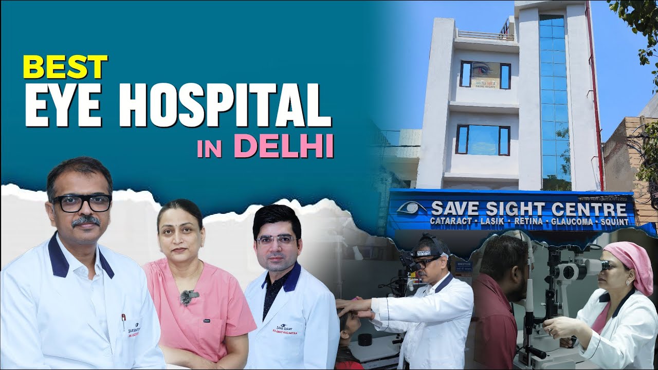 Best Eye Hospital in Delhi | Save Sight Centre