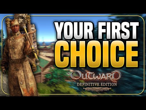 The Decisive First Choice You Need To Make In Outward Definitive Edition!