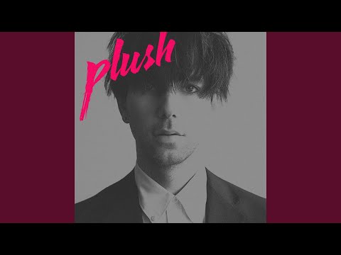 Plush (Jacques Lu Cont Remix)