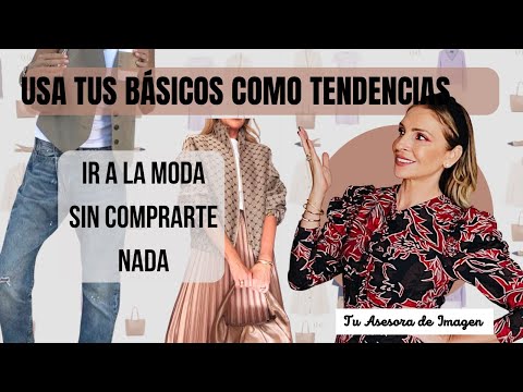 Cómo CONVERTIR  tus BÁSICOS  en TENDENCIAS (Tu asesora de imagen y moda)