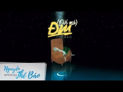 Thế Bảo - Đời Mà (Official Lyric Video)