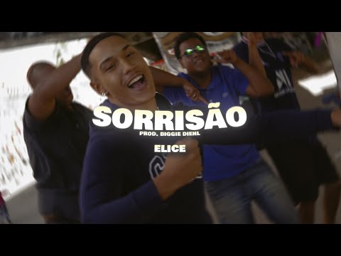 Elicê - Sorrisão (prod. biggie diehl) [VIDEO CLIPE OFICIAL]