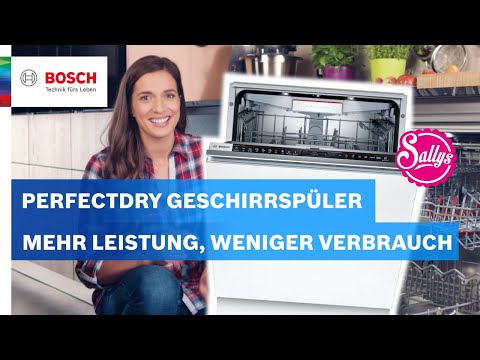 Die PerfectDry Geschirrspüler reinigen und trocknen perfekt | Bosch Neuheiten mit Sally