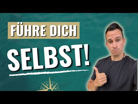 Selbstführung lernen - Meine 5 BESTEN Tipps (Wichtig!)
