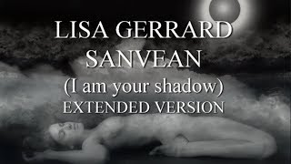 LISA GERRARD: Sanvean (I am your shadow) MY EXTENDED VERSION 1080p