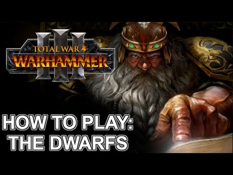 How to Play the Dwarfs (Beginner Friendly) | Total War: Warhammer III