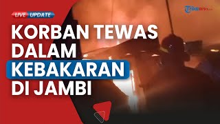 Kebakaran Hebat di Kota Jambi, Penghuni Rumah Komplek PU Pasir Putih Tewas Terpanggang dalam Kamar