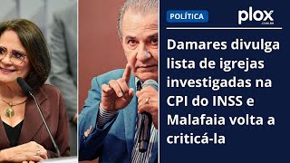 Damares divulga lista de igrejas investigadas na CPI do INSS e Malafaia volta a criticá-la