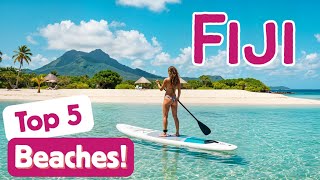 Discover Fiji's Top 5 Stunning Beaches