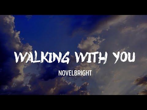 Novelbright - Walking with you (Lyrics) | Lyrics By Request