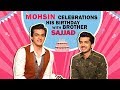 Mohsin Khan Celebrates His Birthday With Brother Sajjad Khan | Exclusive
