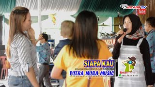 Download lagu Siapa Kau - Lilis Karlina, Putra muba music terbaru, dayung pangkalan bulian mp3 Download lagu Siapa Kau - Lilis Karlina, Putra muba music terbaru, dayung pangkalan bulian mp3