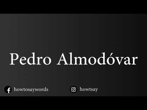 How To Pronounce Pedro Almodovar