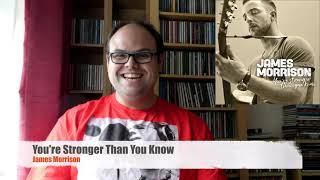 JAMES MORRISON - You&#39;re Stronger Than You Know - ALBUM REVIEW!