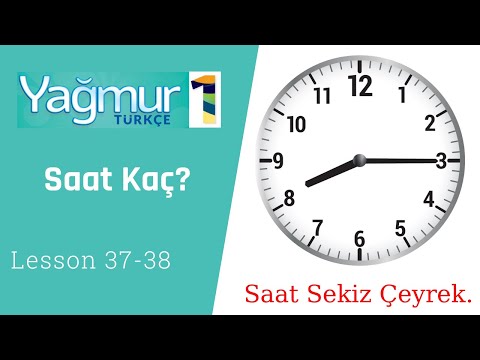 Learn Turkish Lesson 37 - 38 - What Time is It? - Saat Kaç?