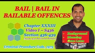 Bail | Meaning and Definition | Bail in Bailable Offences | Section 436 | CrPC