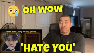 Download lagu Jung Kook - 'Hate You' Lyrics (Reaction!!) mp3