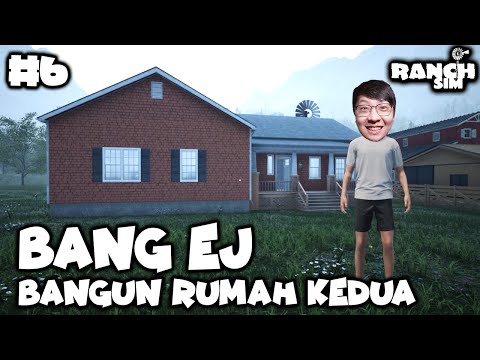, title : 'Bang EJ Bangun Rumah Kedua & Peternakan Semakin Berkembang - Ranch Simulator Indonesia - Part 6'