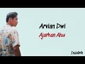 Arvian Dwi - Ajarkan Aku | Lirik Lagu Indonesia