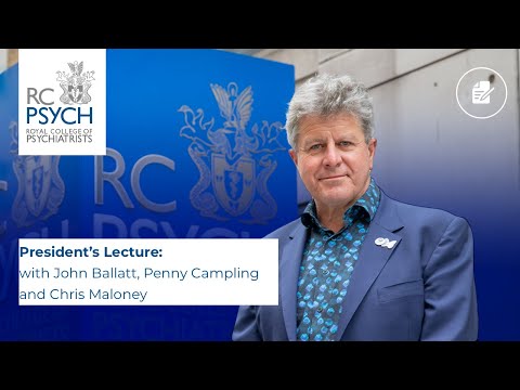President's Lecture: John Ballatt, Penny Campling and Chris Maloney