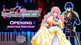 7th Time Loop Opening Another Birthday Piano Cover - Loop 7 Kaime No Akuyaku Reijou Wa OP Piano