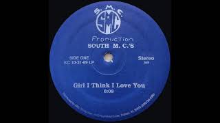 South MCs   Girl Think i Love you