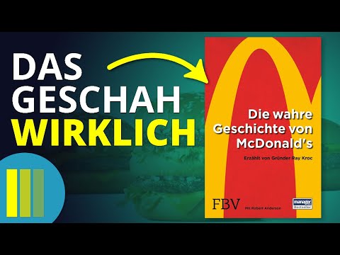 "Die wahre Geschichte von McDonald's: Erzählt von Gründer Ray Kroc" | Buchzusammenfassung (Deutsch)