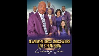 Ncandweni Christ Ambassadors Live Screaming 2021