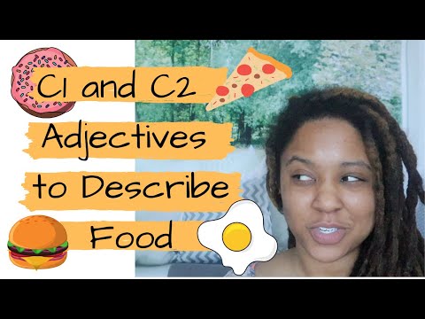 Adjectives to Describe Food!: Advanced Adjectives Lesson