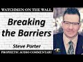 “Breaking the Barriers” – Powerful Prophetic Encouragement from Steve Porter