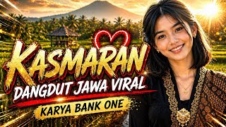 Download lagu KASMARAN - DANGDUT JAWA 2026 | Karya Bank One mp3