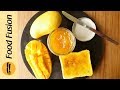 Mango Jam Recipe By Food Fusion